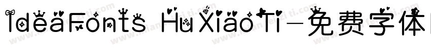 IdeaFonts HuXiaoTi字体转换